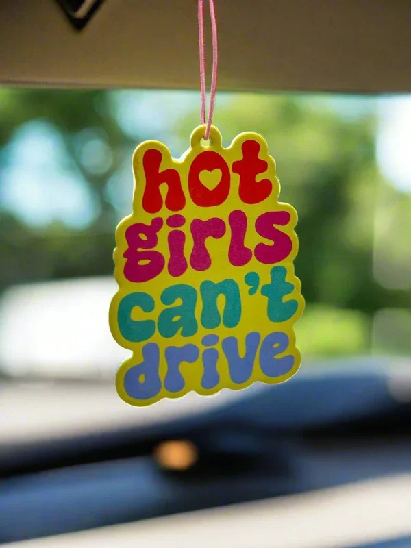 Hot Girls Can’t Drive | Air Freshener